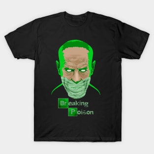 Breaking Poison T-Shirt